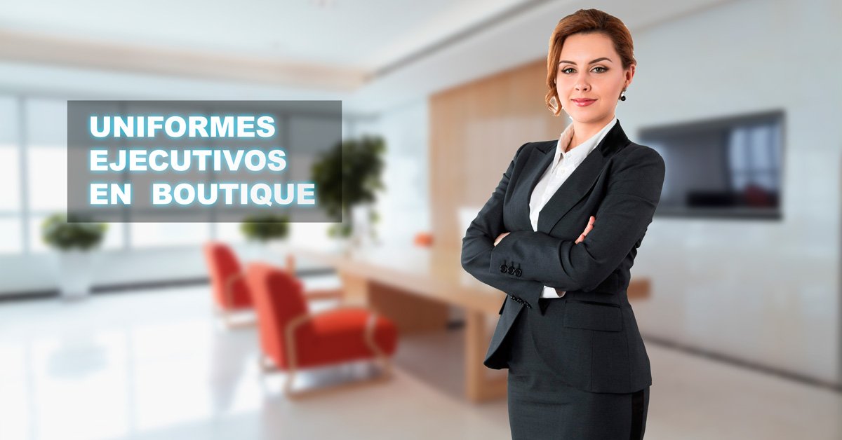 uniformes ejecutivos en monterrey